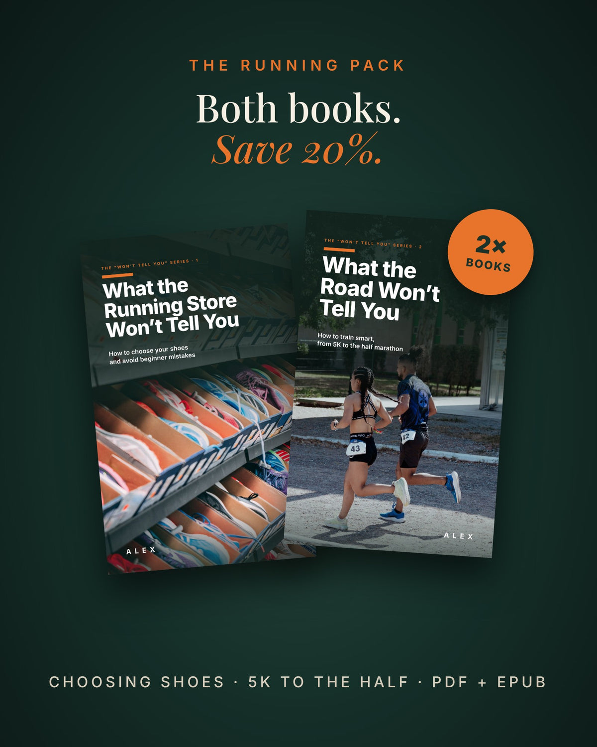 The Running Pack: covers of What the Running Store Won't Tell You and What the Road Won't Tell You, two running ebooks by Alex